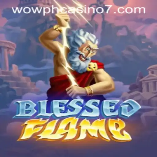 Discover the Excitement of BlessedFlame: A Revolutionary Game Experience