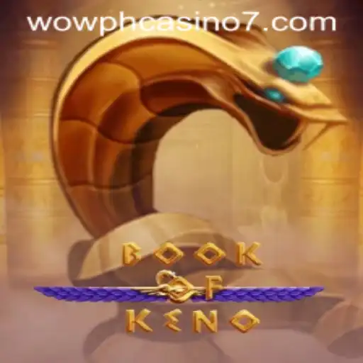 Exploring BookOfKeno in Wow PH Casino