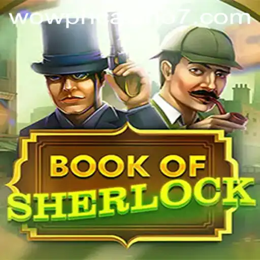 Explore the Exciting World of Book of Sherlock at WOW PH Casino