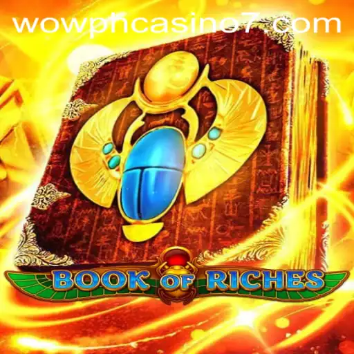 Exploring the Thrilling World of BookofRiches at Wow PH Casino