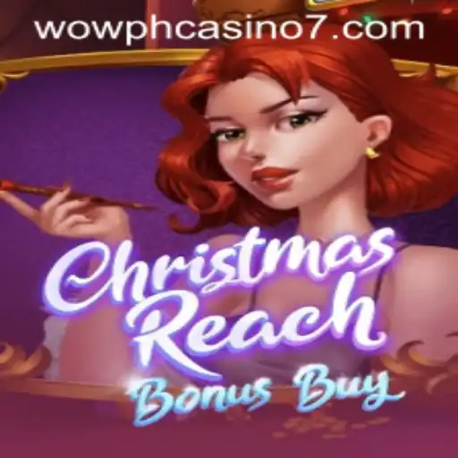 Discovering the Thrill of ChristmasReachBonusBuy: A Glance into WOW PH Casino's Latest Offering