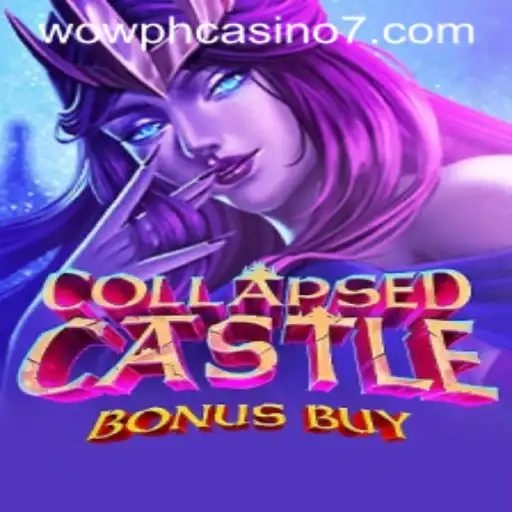Explore the Thrills of CollapsedCastleBonusBuy at WOW PH Casino