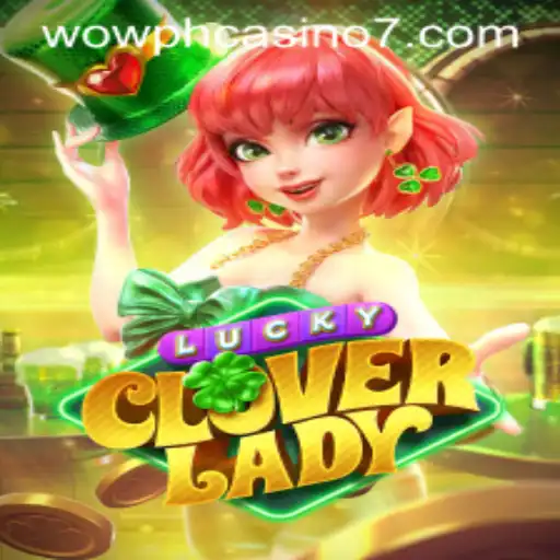 Dive into the Excitement of LuckyCloverLady: A Wow PH Casino Sensation