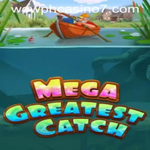 Explore the Thrilling World of MegaGreatestCatch Online Game