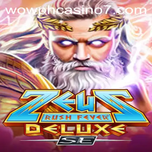 ZeusRushFeverDeluxeSE: The Ultimate Game Experience with wow ph casino