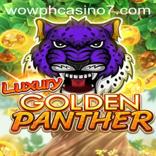 Exploring the Thrills of LUXURYGOLDENPANTHER in Wow PH Casino