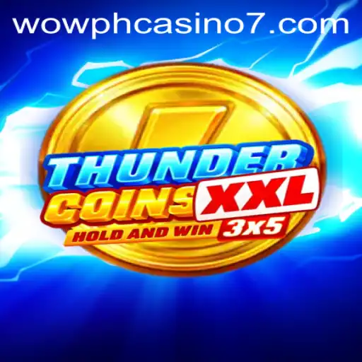 Explore the World of ThunderCoinsXxl: The Latest Buzz in Wow PH Casino